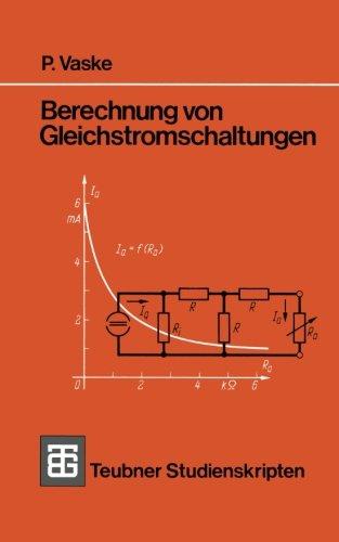 Teubner Studienskripten, Bd.50, Berechnung von Gleichstromschaltungen (Teubner Studienskripte Technik)