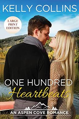 One Hundred Heartbeats (Aspen Cove Romance, Band 2)