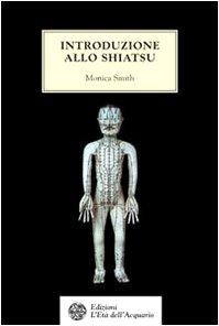 Introduzione allo shiatsu (Tradizioni)