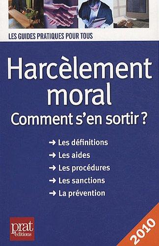 Harcèlement moral : comment s'en sortir ? : 2010