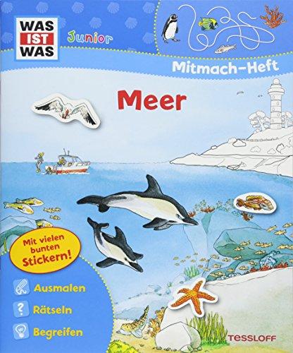 WAS IST WAS Junior Mitmach-Heft Meer: Spiele, Rätsel, Sticker (WAS IST WAS Junior Mitmach-Hefte)