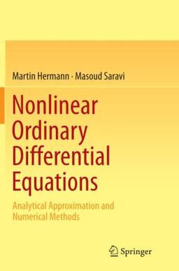 Nonlinear Ordinary Differential Equations: Analytical Approximation and Numerical Methods