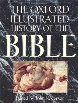 The Oxford Illustrated History of the Bible (Oxford Illustrated Histories)