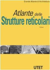 Atlante delle strutture reticolari (Grande atlante di architettura, Band 14)