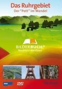 Das Ruhrgebiet - Der Pott im Wandel - Bilderbuch Deutschland