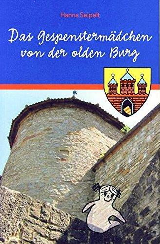 Das Gespenstermädchen von der olden Burg