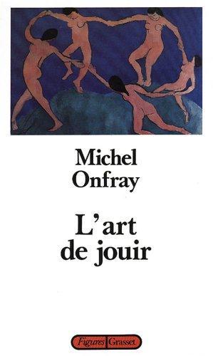 L'art de jouir : pour un matérialisme hédoniste