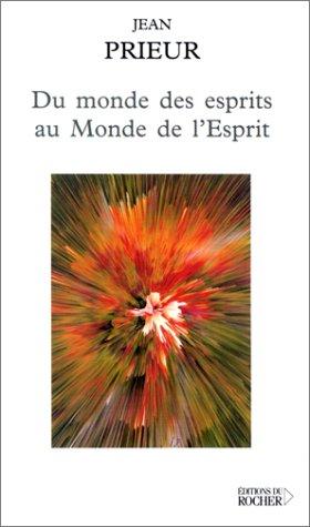 Du monde des esprits au monde de l'esprit