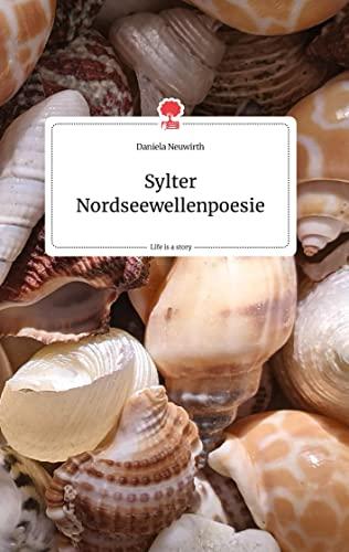 Sylter Nordseewellenpoesie. Life is a Story - story.one