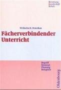 Fächerverbindender Unterricht: Begriff - Konzept - Planung - Beispiele