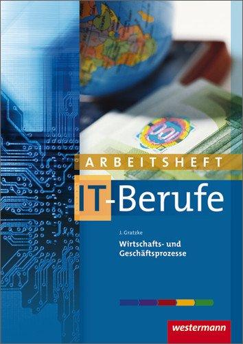 IT-Berufe: Wirtschafts- und Geschäftsprozesse: Arbeitsheft