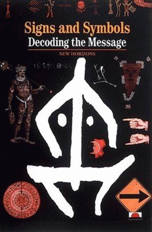 Signs, Symbols and Ciphers: Decoding the Message (New Horizons)