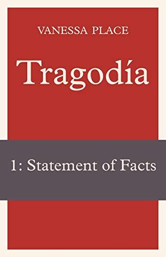 Tragodia 1: Statement of Facts