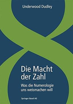 Die Macht der Zahl: Was die Numerologie uns weismachen will (German Edition)