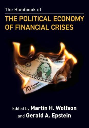 The Handbook of the Political Economy of Financial Crises