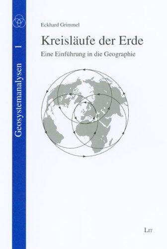 Kreisläufe der Erde: Eine Einführung in die Geographie