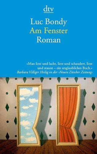 Am Fenster: Roman