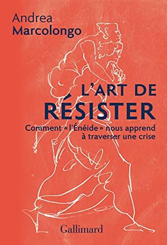 L'art de résister : comment l'Enéide nous apprend à traverser une crise