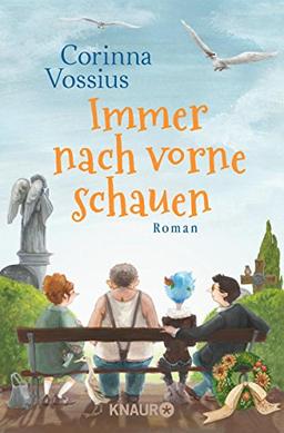 Immer nach vorne schauen: Roman