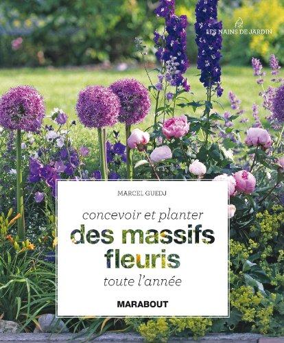 Concevoir et planter des massifs fleuris toute l'année