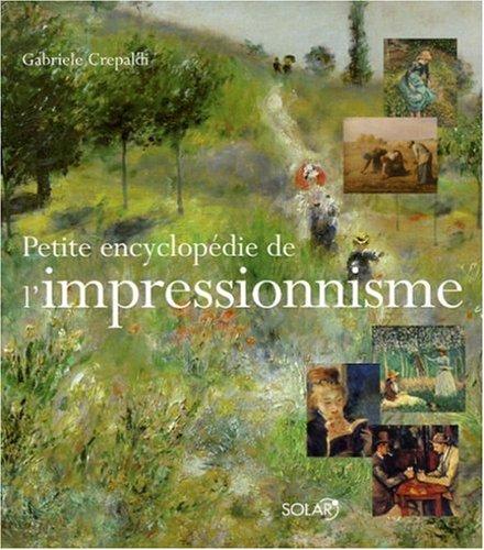 Petite encyclopédie de l'impressionnisme