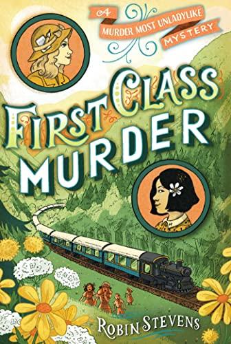 First Class Murder (A Murder Most Unladylike Mystery, Band 4)