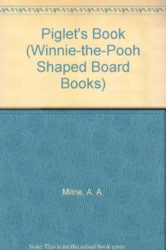 Piglet's Book (Winnie-the-Pooh Shaped Board Books)