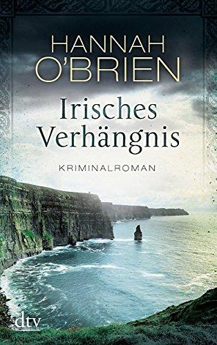 Irisches Verhängnis: Kriminalroman