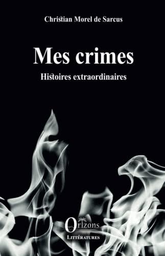 Mes crimes : histoires extraordinaires