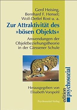 Zur Attraktivität des 'bösen Objekts' (psychosozial)