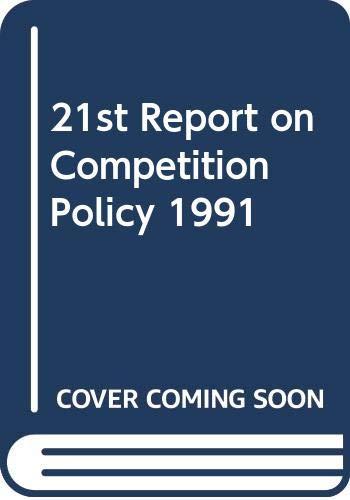 21st Report on Competition Policy 1991