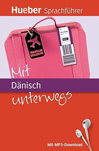 Mit ... unterwegs: Mit Dänisch unterwegs: Buch mit MP3-Download