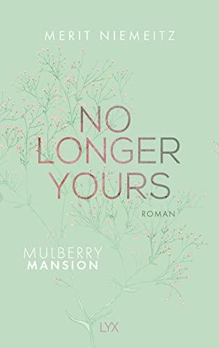 No Longer Yours - Mulberry Mansion