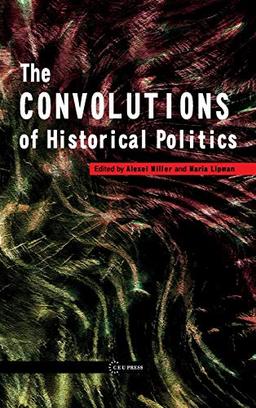 Convolutions of Historical Politics