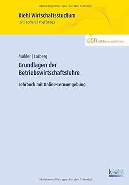 Grundlagen der Betriebswirtschaftslehre: Lehrbuch mit Online-Lernumgebung