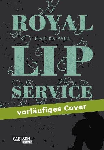 Royal Lip Service, Band 2: Royal Lip Service - Solitude