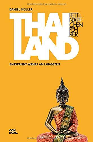 Fettnäpfchenführer Thailand: Entspannt währt am längsten