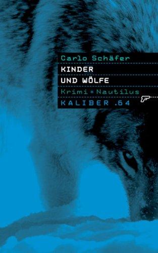 Kinder und Wölfe: Kaliber.64