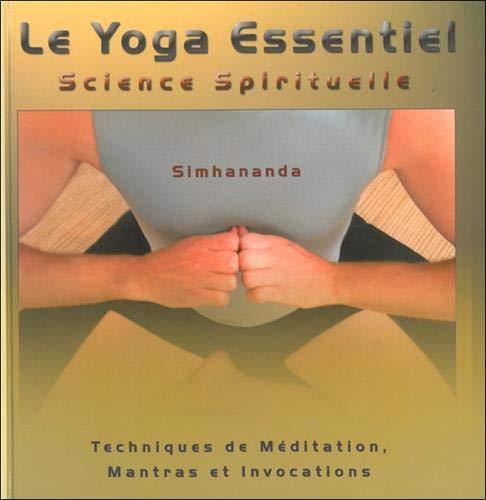 Le Yoga Essentiel - Science Spirituelle