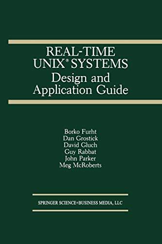 Real-Time Unix Systems: Design and Application Guide (The Springer International Series in Engineering and Computer Science, 121, Band 121)