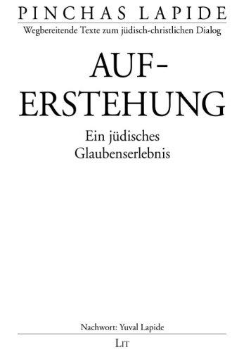 Auferstehung: Ein jüdisches Glaubenserlebnis