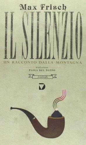 Il silenzio. Un racconto dalla montagna (Formelunghe)