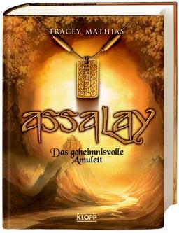 Assalay 01. Das geheimnisvolle Amulett