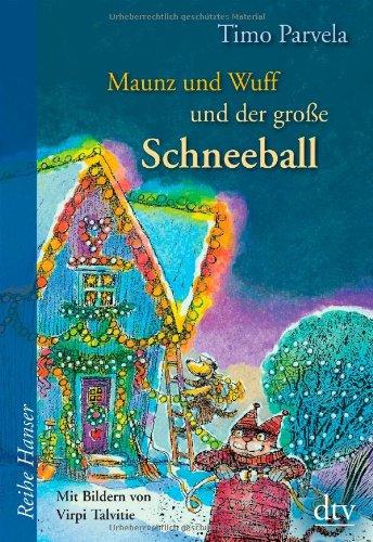 Maunz und Wuff und der große Schneeball