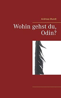 Wohin gehst du, Odin?