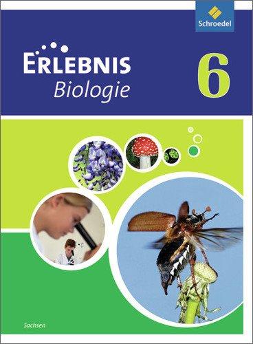 Erlebnis Biologie - Ausgabe 2012 für Sachsen: Schülerband 6