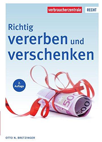 Richtig vererben und verschenken (Reihe Recht)