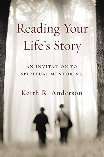 Reading Your Life's Story: An Invitation to Spiritual Mentoring