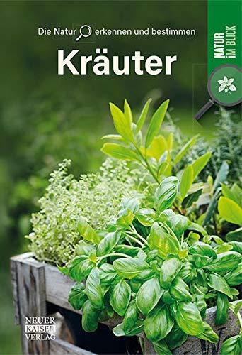 Kräuter - Die Natur erkennen und bestimmen: Natur im Blick