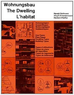 Wohnungsbau: Nutzungstypen. Dt. /Engl. /Franz. (Dokumente der modernen Architektur)